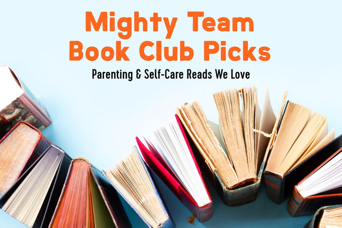 Mighty Team Book Club Picks: Parenting & Self-Care Reads We Love