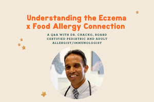 Understanding the Eczema x Food Allergy Connection with Dr. Chacko