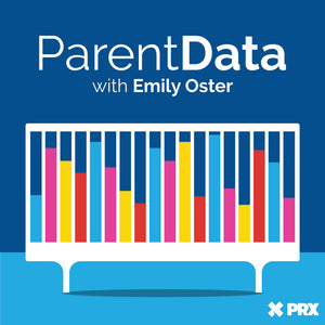 Emily Oster's Parent Data Podcast Feature!